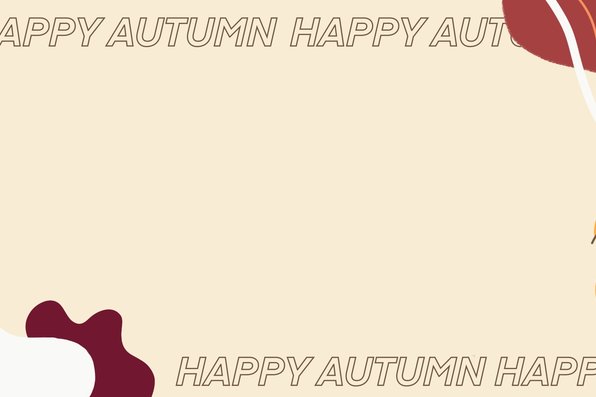 Beige background with red, white, and orange colored blobs in the corners. Fall leaves around the border with the text "happy autumn" next to them.
