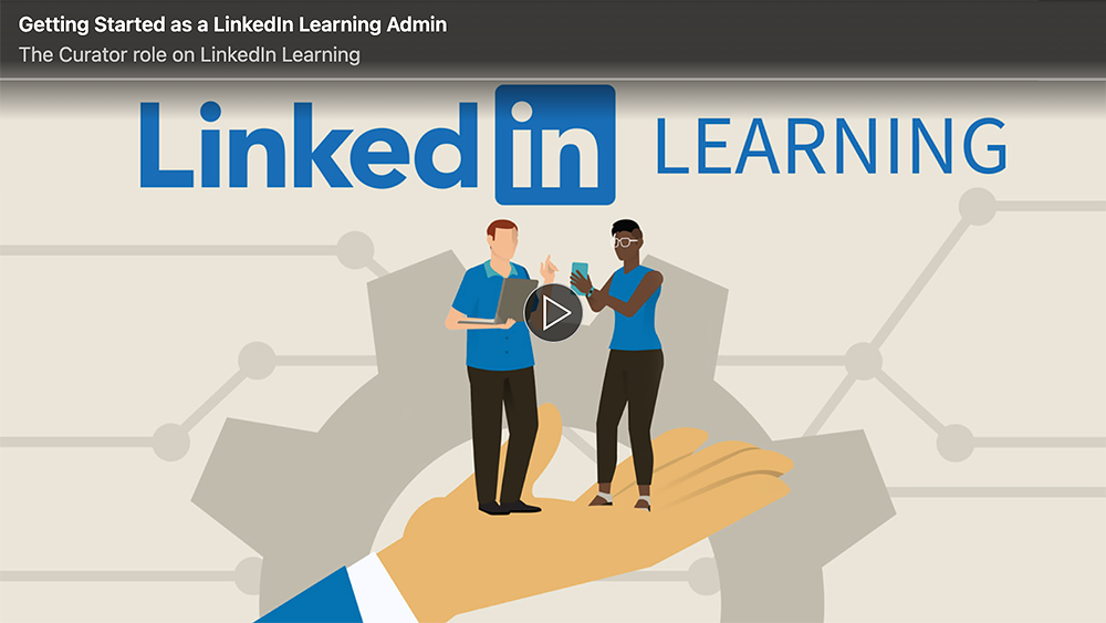Follow this link to The Curator role on LinkedIn Learning movie.